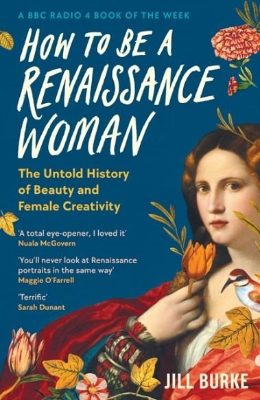 HOW TO BE A RENAISSANCE WOMAN | 9781788166676 | JILL BURKE