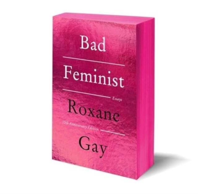 BAD FEMINIST [TENTH ANNIVERSARY EDITION] | 9780063384804 | ROXANE GAY