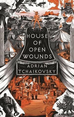 HOUSE OF OPEN WOUNDS | 9781035901364 | ADRIAN TCHAIKOVSKY