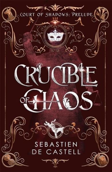 CRUCIBLE OF CHAOS | 9781529437027 | SEBASTIEN DE CASTELL