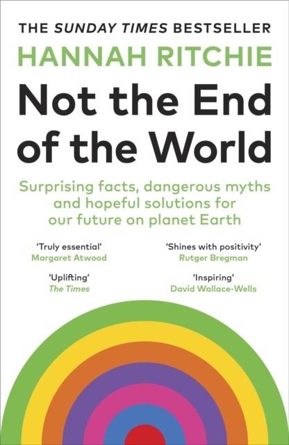 NOT THE END OF THE WORLD | 9781529931242 | HANNAH RITCHIE