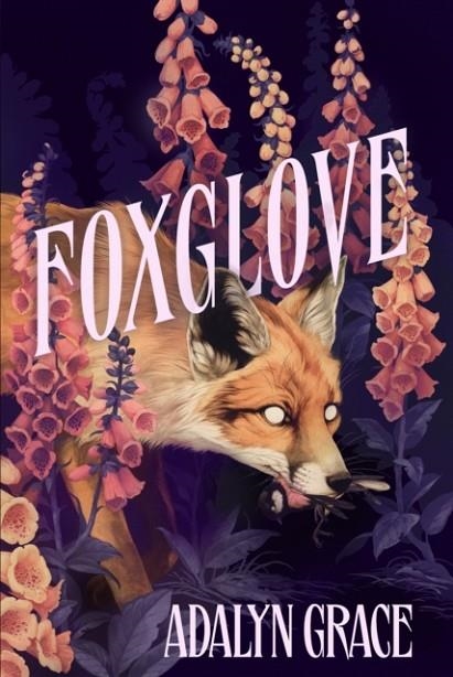 FOXGLOVE | 9781399705165 | ADALYN GRACE