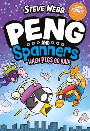 PENG AND SPANNERS 02: WHEN PIGS GO BAD! | 9780571372966 | STEVE WEBB