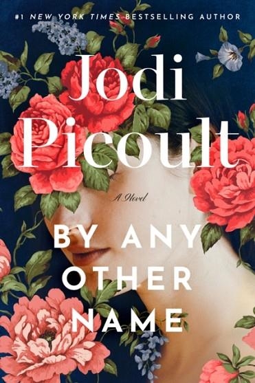 BY ANY OTHER NAME | 9780593874714 | JODI PICOULT