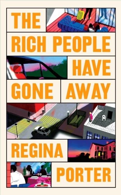 THE RICH PEOPLE HAVE GONE AWAY | 9781787335325 | REGINA PORTER