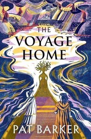 THE VOYAGE HOME | 9780241568255 | PAT BARKER