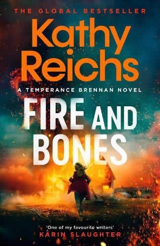 FIRE AND BONES | 9781398531185 | KATHY REICHS