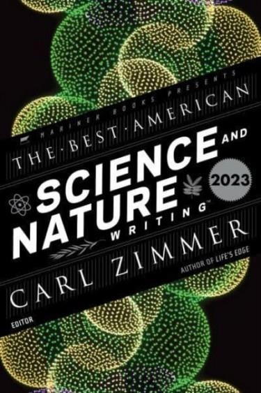 THE BEST AMERICAN SCIENCE AND NATURE WRITING 2023 | 9780063293212 | CARL ZIMMER , JAIME GREEN 