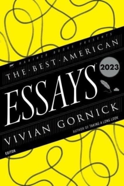 THE BEST AMERICAN ESSAYS 2023 | 9780063288843 | VIVIAN GORNICK , ROBERT ATWAN 