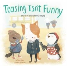 TEASING ISN'T FUNNY | 9781474704687 | MELISSA HIGGINS