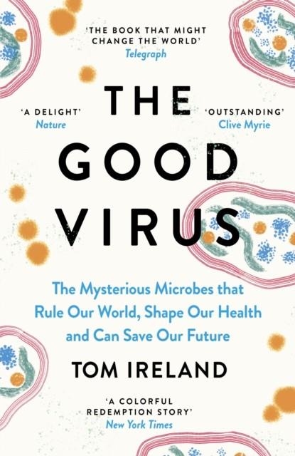 THE GOOD VIRUS | 9781529365283 | TOM IRELAND