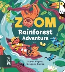 ZOOM: RAINFOREST ADVENTURE | 9781912920396 | SUSAN HAYES