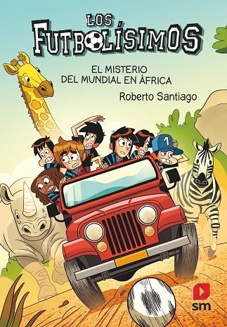 LOS FUTBOLÍSIMOS 22: EL MISTERIO DEL MUNDIAL EN ÁFRICA | 9788411206266 | SANTIAGO, ROBERTO