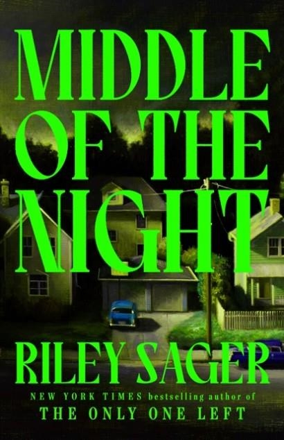 MIDDLE OF THE NIGHT  | 9781399712408 | RILEY SAGER