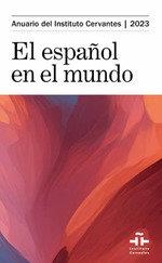 EL ESPAÑOL EN EL MUNDO 2023 | 9788448642860