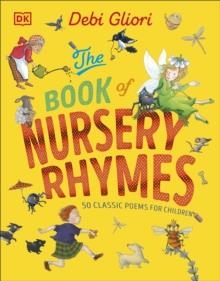 THE BOOK OF NURSERY RHYMES : 50 CLASSIC POEMS FOR CHILDREN | 9780241668498 | DEBI GLIORI