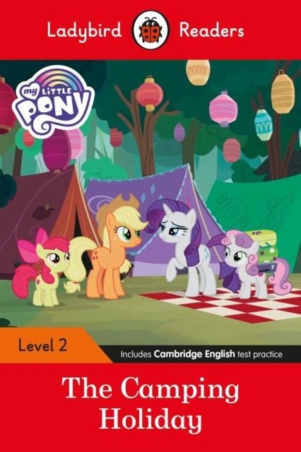 MY LITTLE PONY THE CAMPING HOLIDAY | 9780241475485