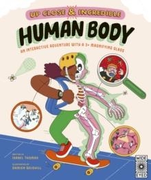 UP CLOSE AND INCREDIBLE: HUMAN BODY | 9780711286504 | ISABEL THOMAS