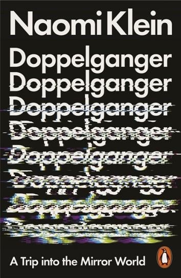 DOPPELGANGER : A TRIP INTO THE MIRROR WORLD | 9781802061956 | NAOMI KLEIN