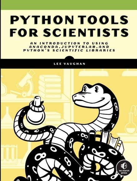 PYTHON TOOLS FOR SCIENTISTS  | 9781718502666 | LEE VAUGHAN