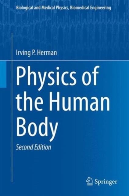 PHYSICS OF THE HUMAN BODY | 9783319239309 | IRVING P. HERMAN 