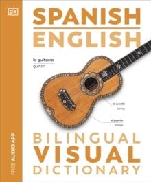 SPANISH ENGLISH BILINGUAL VISUAL DICTIONARY | 9780241665152 | DK