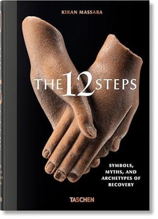 THE 12 STEPS. SYMBOLS, MYTHS, AND ARCHETYPES OF RECOVERY | 9783836576970 | KIKAN MASSARA 