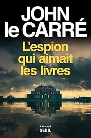 L'ESPION QUE AIMAIT LES LIVRES | 9791041416660 | LE CARRE JOHN