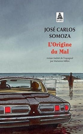 L'ORIGINE DU MAL | 9782330189686 | SOMOZA JOSE CAR