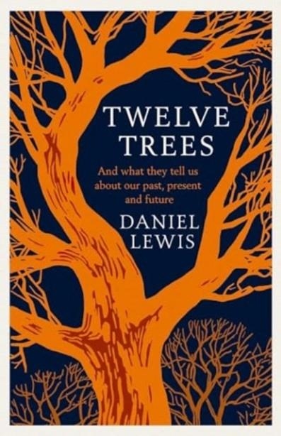 TWELVE TREES | 9781398518841 | DANIEL LEWIS