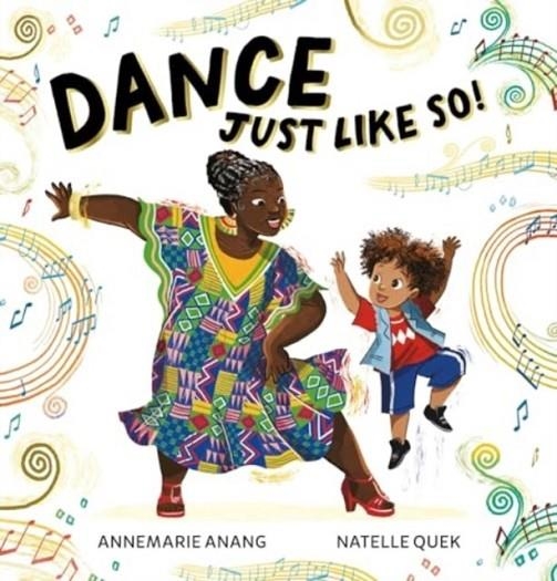 DANCE JUST LIKE SO | 9781912923397 | ANNEMARIE ANANG