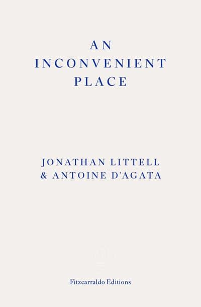 AN INCONVENIENT PLACE | 9781804271124 | LITTEL AND D'AGATA