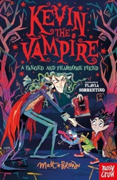 KEVIN THE VAMPIRE: A FANGED AND FEARSOME FIEND | 9781839945465 | BROWN AND SORRENTINO