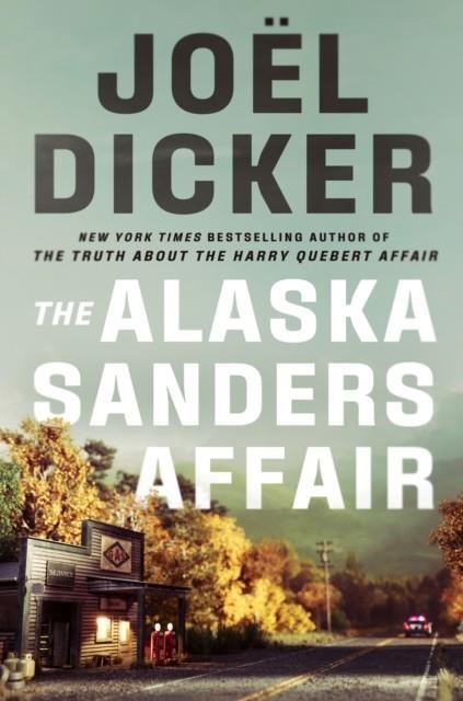 THE ALASKA SANDERS AFFAIR | 9781529433821 | JOEL DICKER