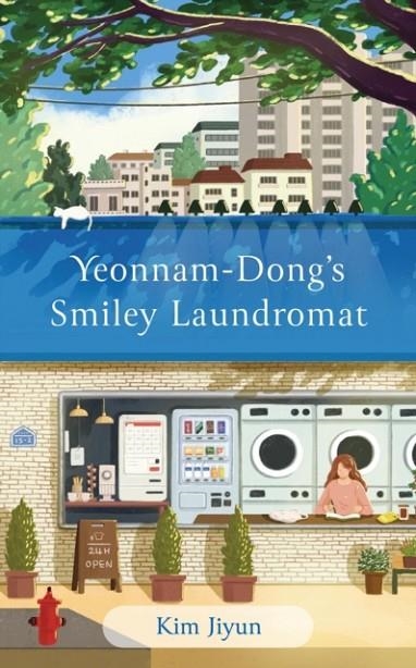 YEONNAM-DONG'S SMILEY LAUNDROMAT | 9781529437409 | KIM JI YOON