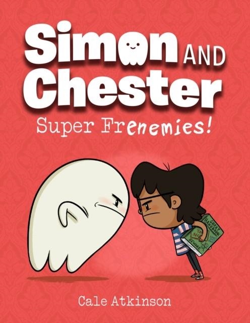 SUPER FRENEMIES! (SIMON AND CHESTER BOOK 5) | 9781774880067 | CALE ATKINSON