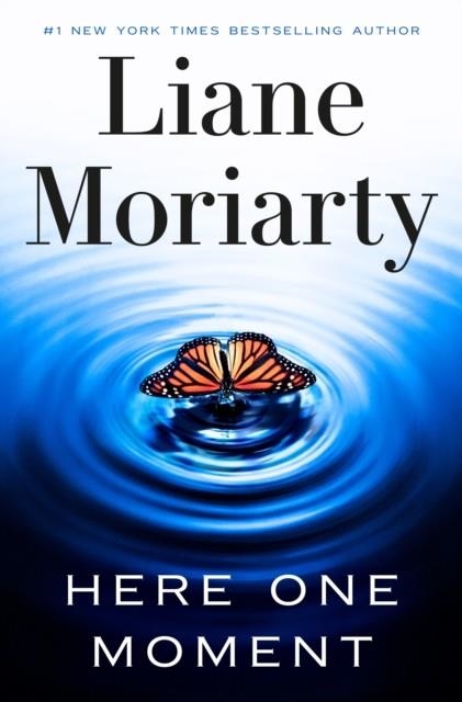 HERE ONE MOMENT | 9780593800102 | LIANE MORIARTY