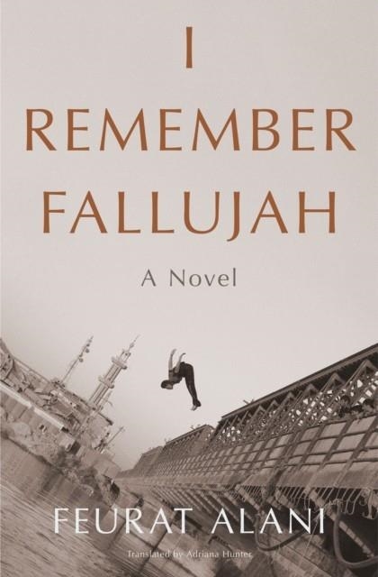 I REMEMBER FALLUJAH | 9781635424645 | FEURAT ALANI