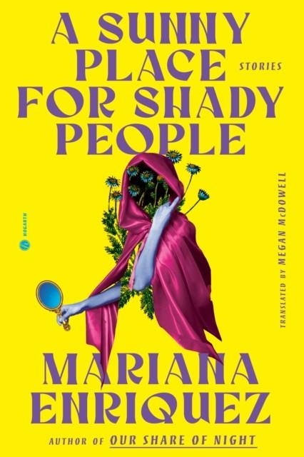 A SUNNY PLACE FOR SHADY PEOPLE | 9780593733257 | MARIANA ENRIQUEZ