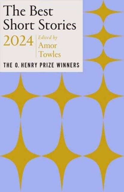 THE BEST SHORT STORIES 2024 | 9780593470619 | AMOR TOWLES (ED)