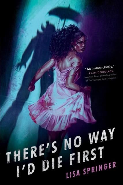 THERE'S NO WAY I'D DIE FIRST | 9780593643204 | LISA SPRINGER