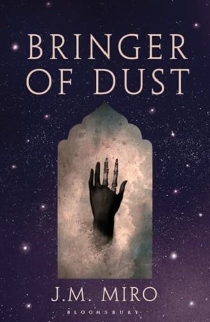 BRINGER OF DUST | 9781526651075 | J M MIRO