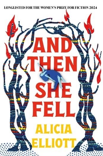 AND THEN SHE FELL | 9781838959432 | ALICIA ELLIOTT