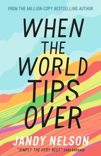 WHEN THE WORLD TIPS OVER | 9781406363098 | JANDY NELSON