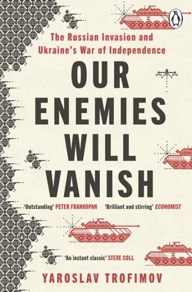 OUR ENEMIES WILL VANISH | 9781405957946 | YAROSLAV TROFIMOV