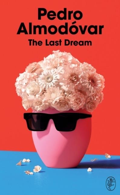 THE LAST DREAM | 9781787304352 | PEDRO ALMODOVAR