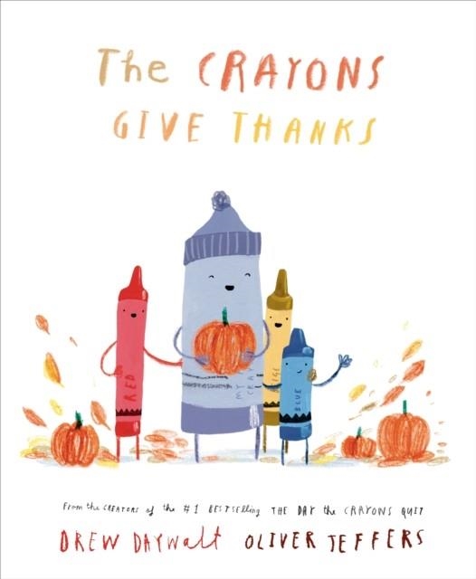 THE CRAYONS GIVE THANKS | 9780593690574 | DREW DAYWALT