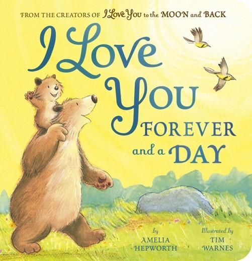 I LOVE YOU FOREVER AND A DAY | 9781664351172 | AMELIA HEPWORTH