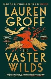 THE VASTER WILDS | 9780593852828 | LAUREN GROFF