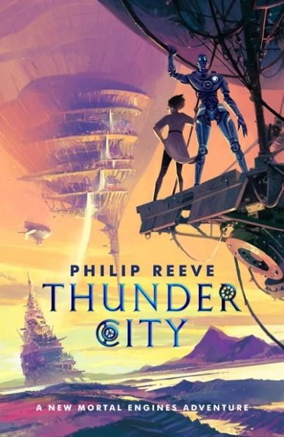 MORTAL ENGINES: THUNDER CITY | 9780702335471 | PHILIP REEVE